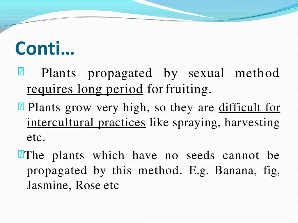 conti plants propagated by sexual method requires