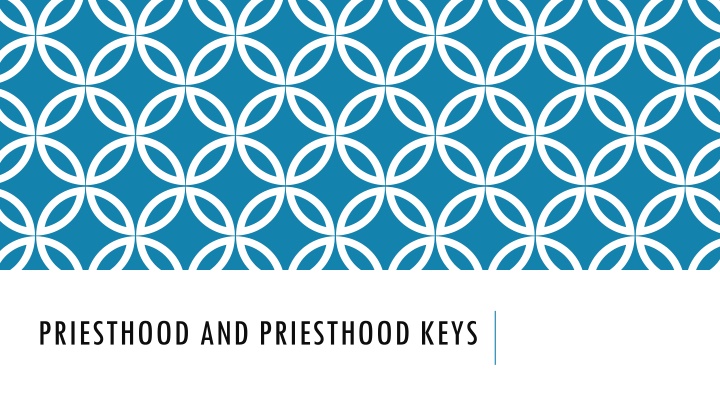 priesthood and priesthood keys