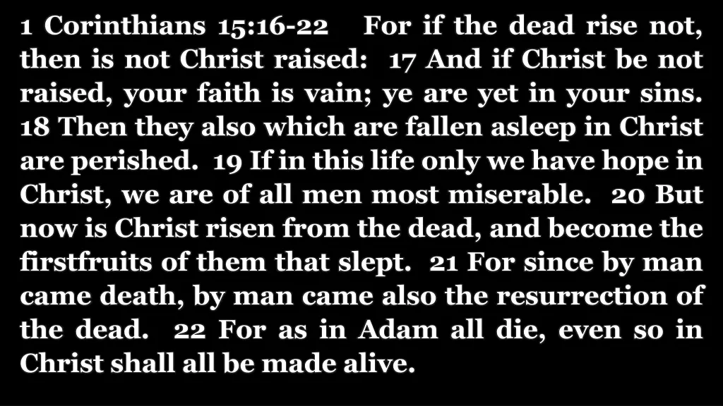 1 corinthians 15 16 22 for if the dead rise