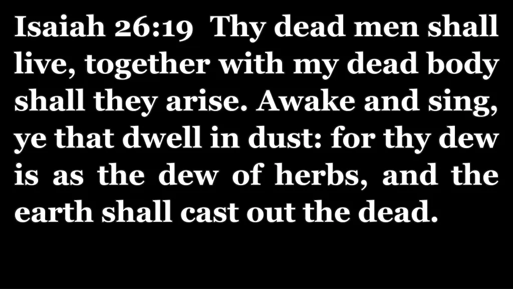 isaiah 26 19 thy dead men shall live together