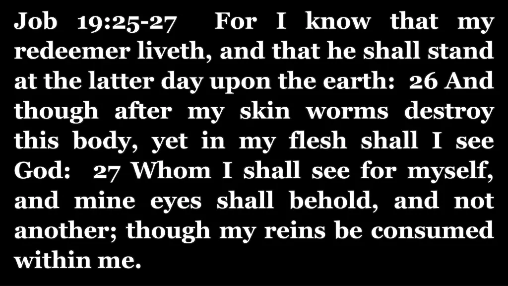 job 19 25 27 for i know that my redeemer liveth