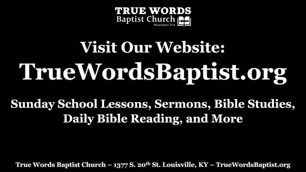 visit our website truewordsbaptist org
