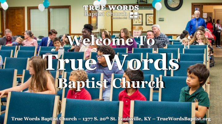 welcome to true words baptist church