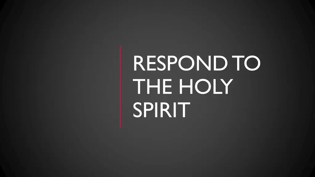 respond to the holy spirit