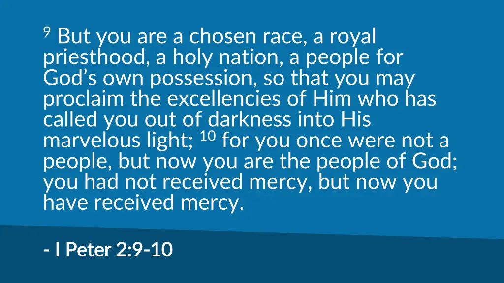 9 but you are a chosen race a royal priesthood