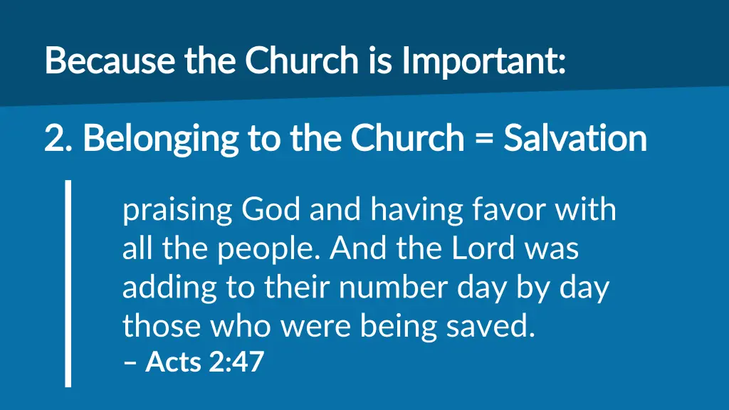 because the church is important because 1
