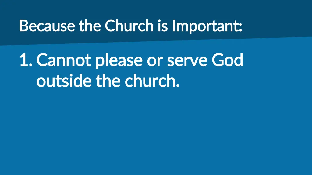 because the church is important because