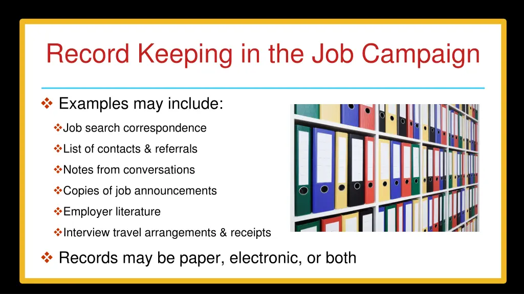 record keeping in the job campaign