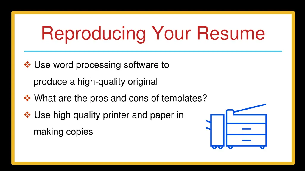 reproducing your resume
