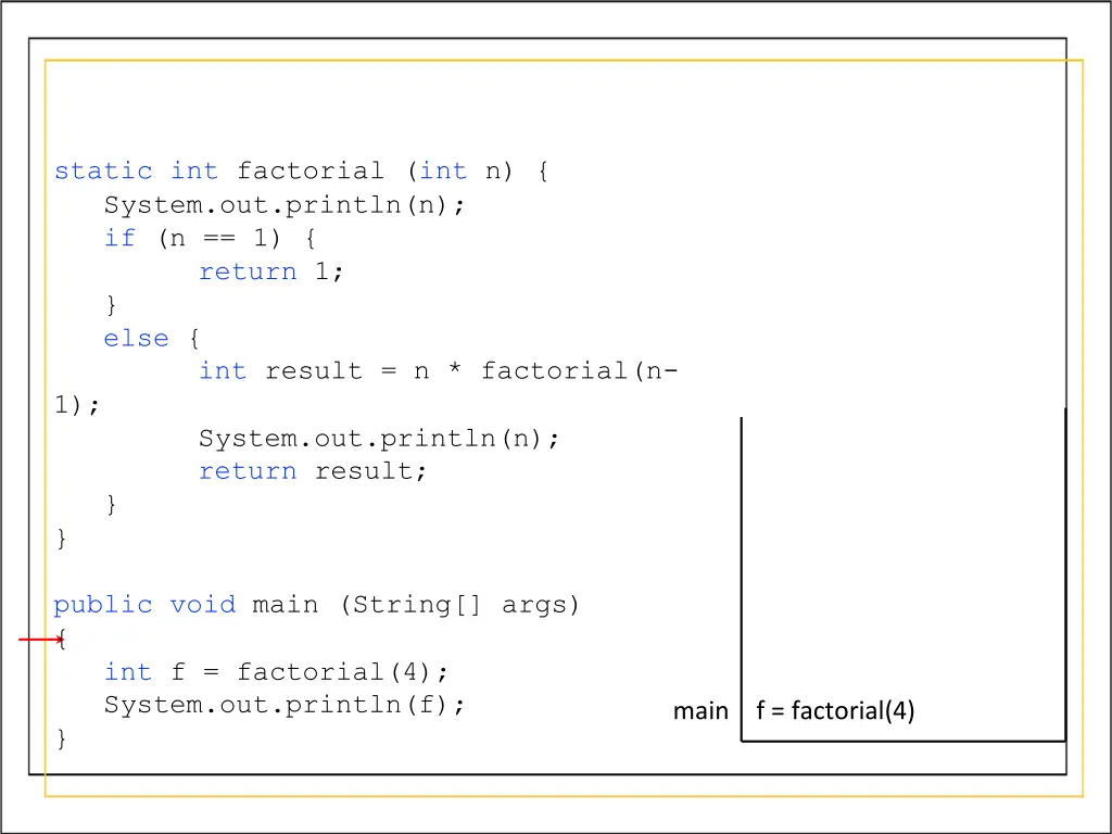 static int factorial int n system out println 2