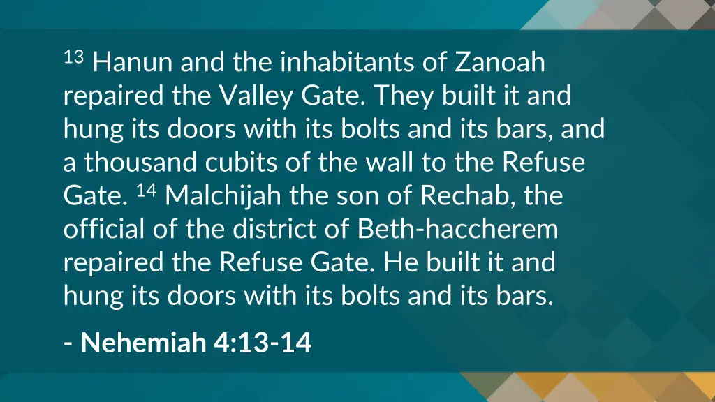 13 hanun and the inhabitants of zanoah repaired