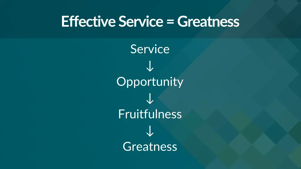 effective service greatness