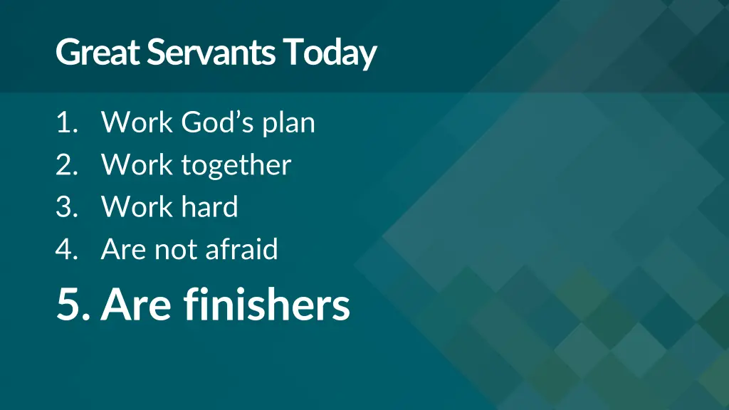 great servants today 4