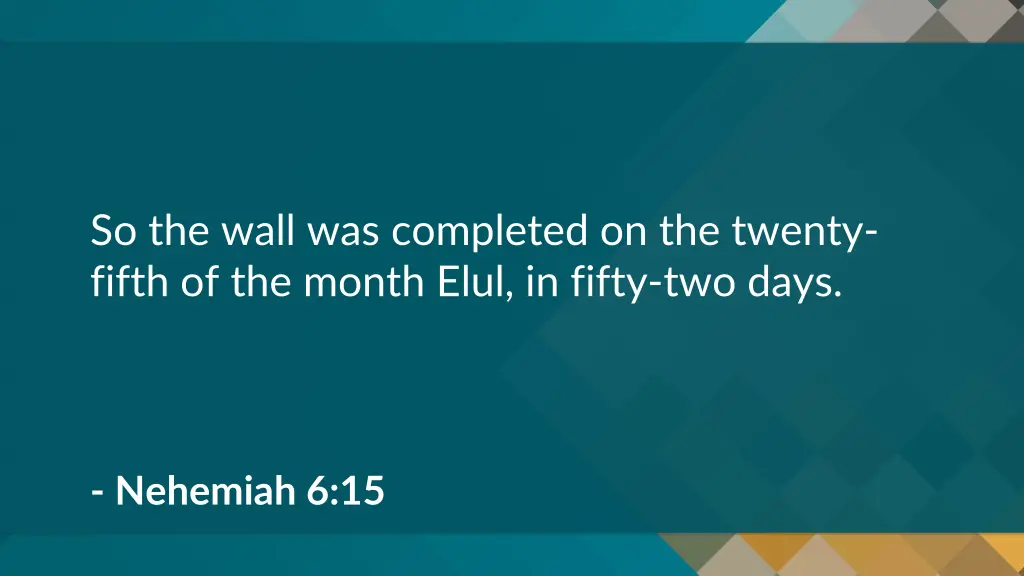 so the wall was completed on the twenty fifth