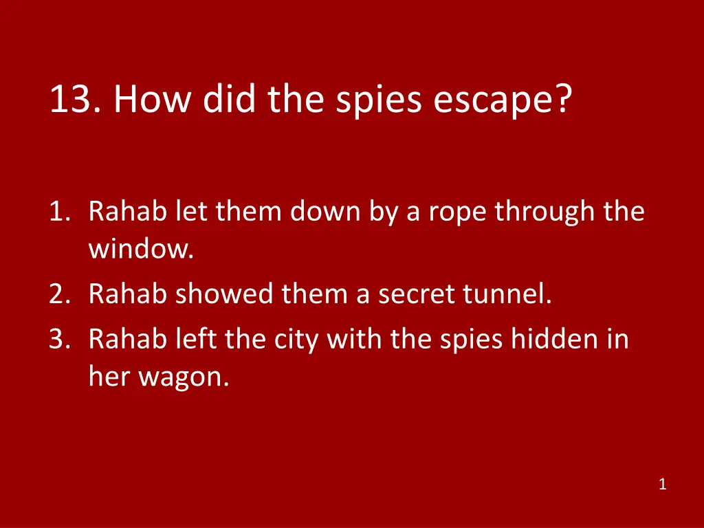 13 how did the spies escape