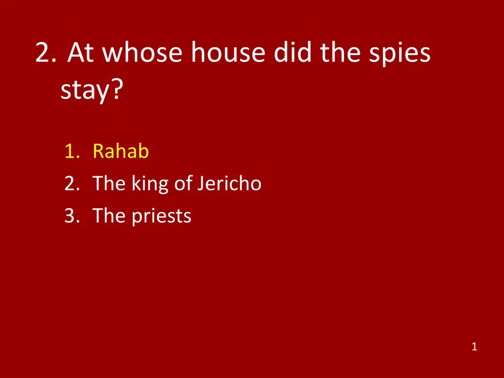 2 at whose house did the spies stay 1