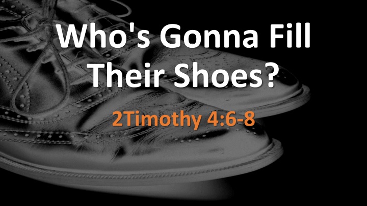 who s gonna fill their shoes