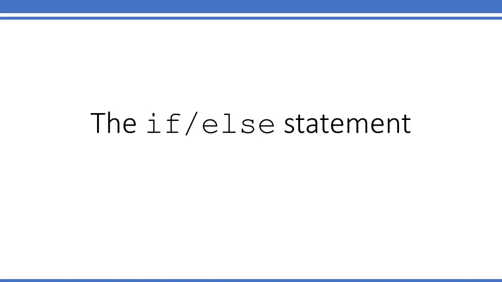 the if else statement