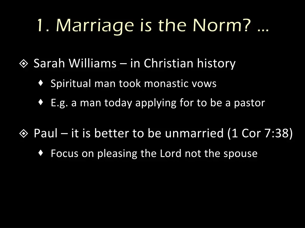 1 marriage is the norm 1