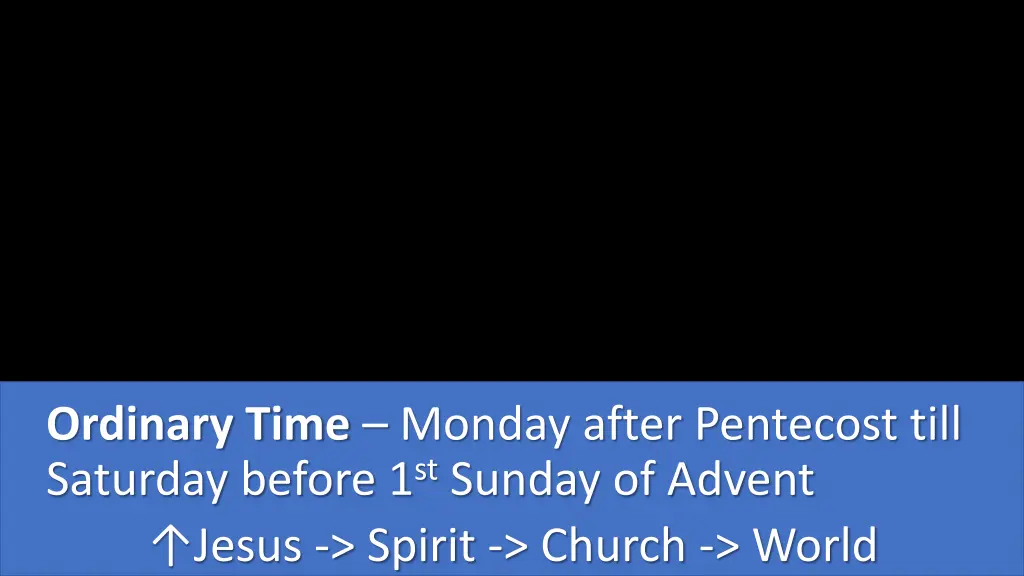 ordinary time monday after pentecost till
