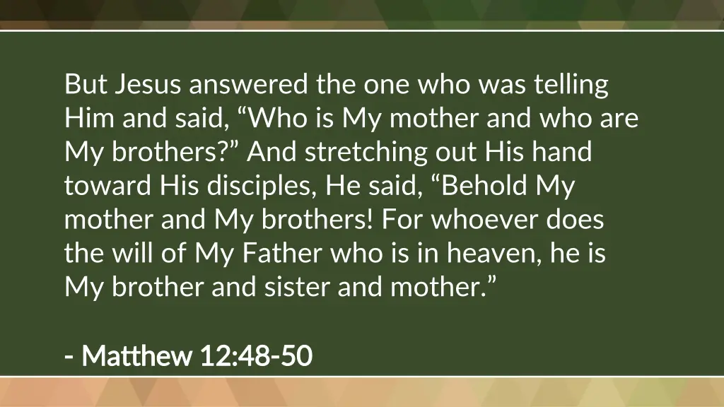 but jesus answered the one who was telling