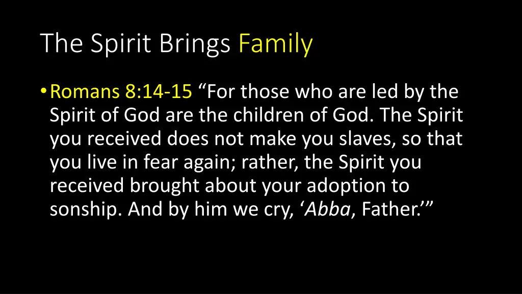the spirit brings family