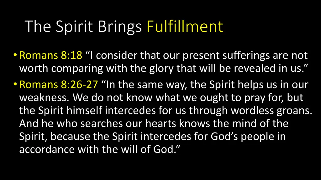 the spirit brings fulfillment