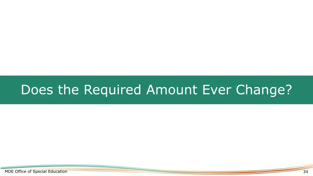 does the required amount ever change