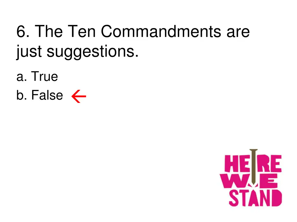 6 the ten commandments are just suggestions