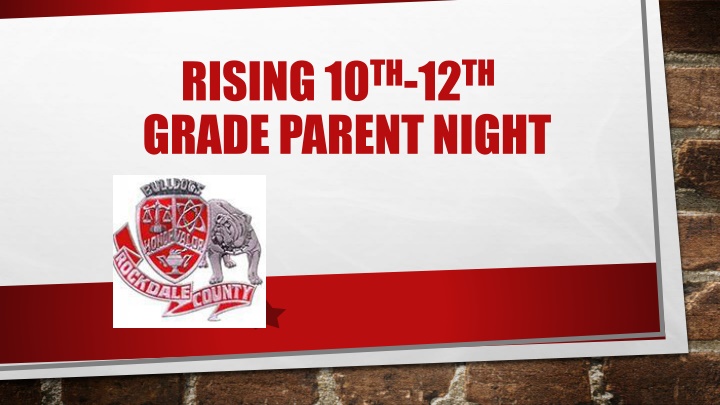 rising 10 th 12 th grade parent night
