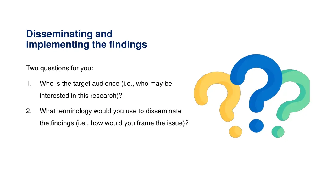 disseminating and implementing the findings