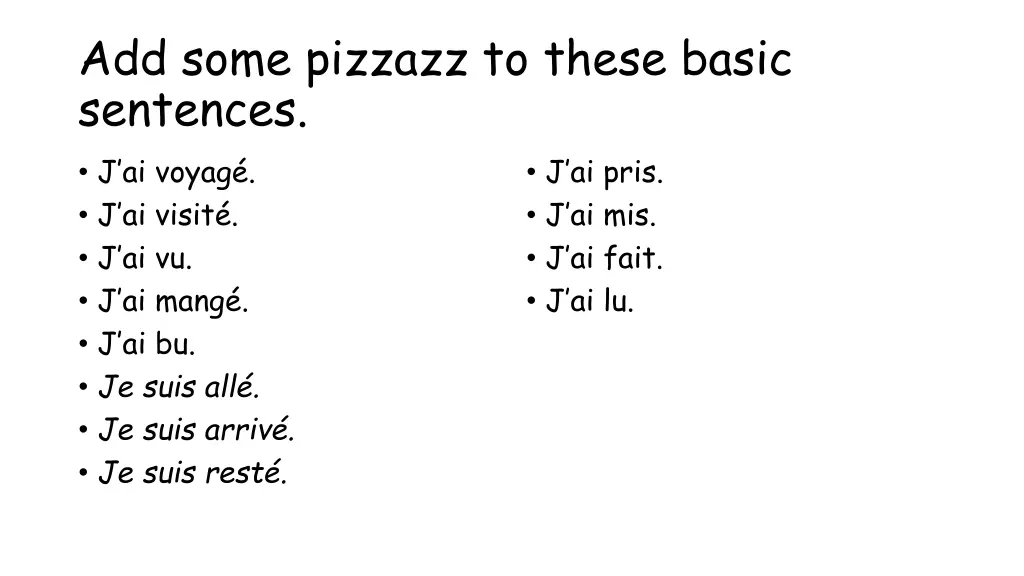 add some pizzazz to these basic sentences