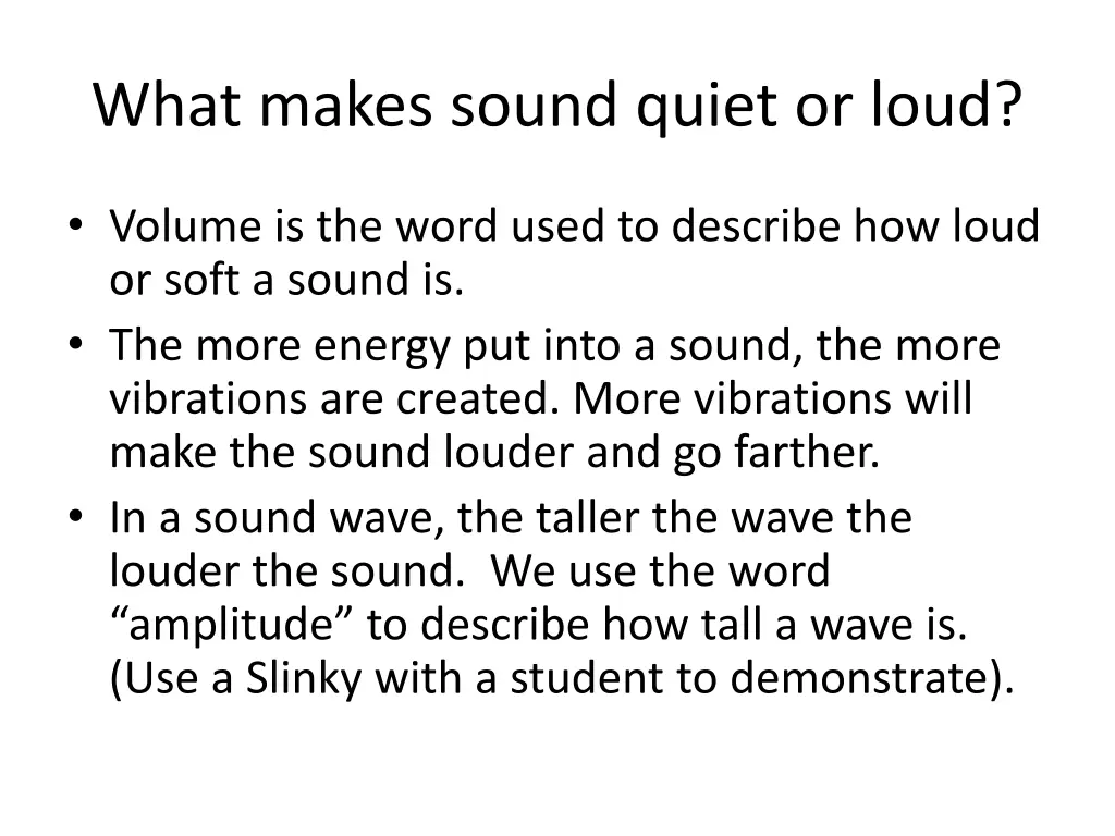 what makes sound quiet or loud