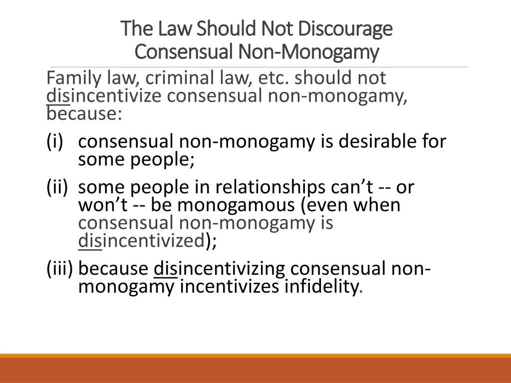 the law should not discourage the law should