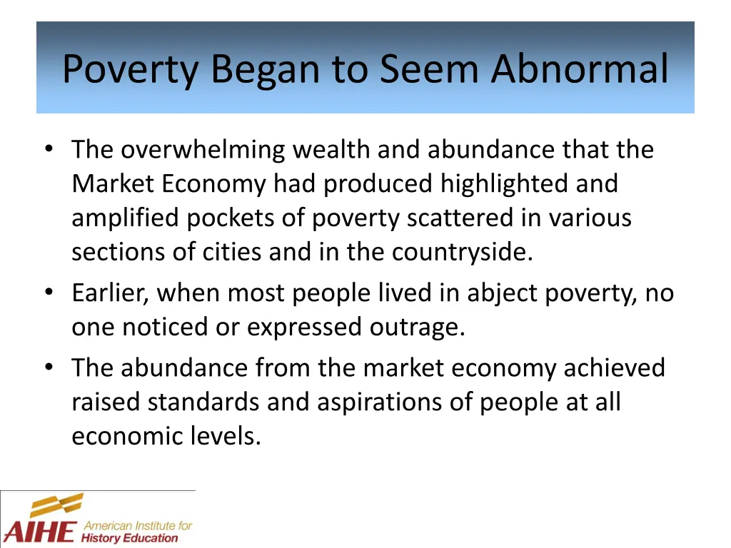 poverty began to seem abnormal
