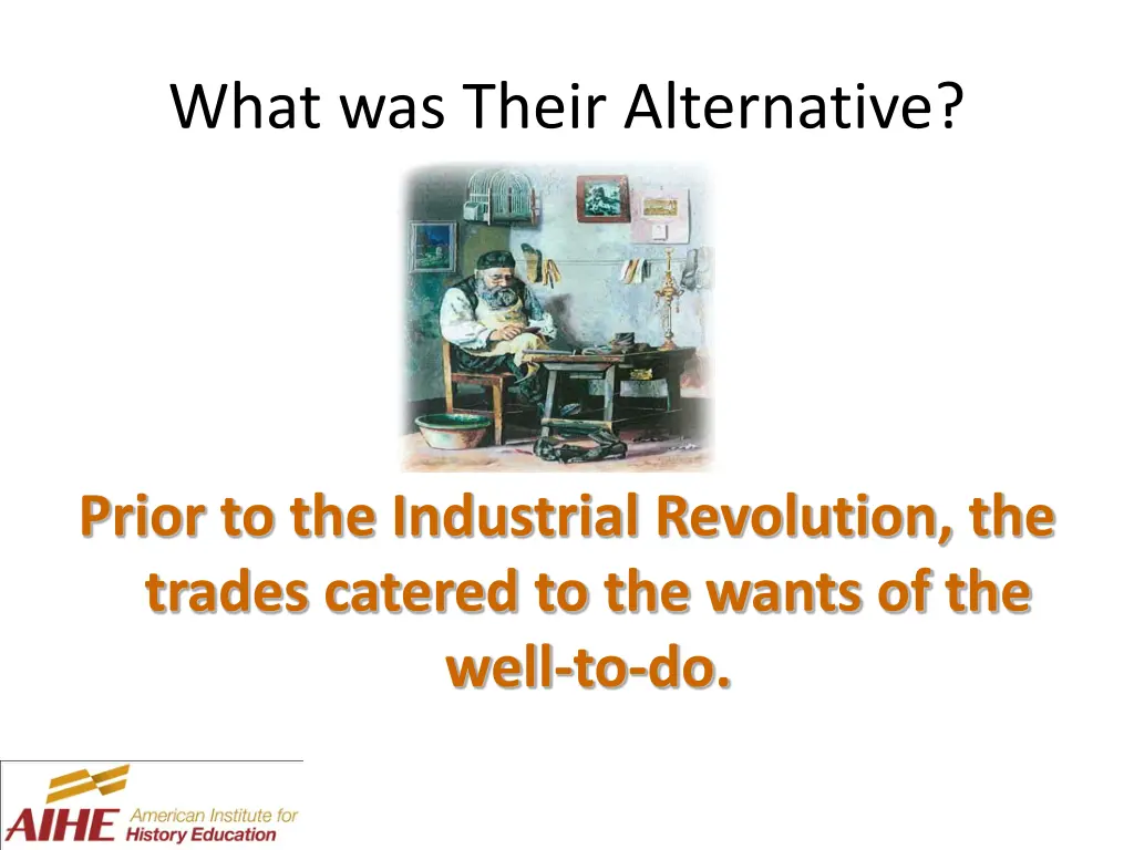what was their alternative