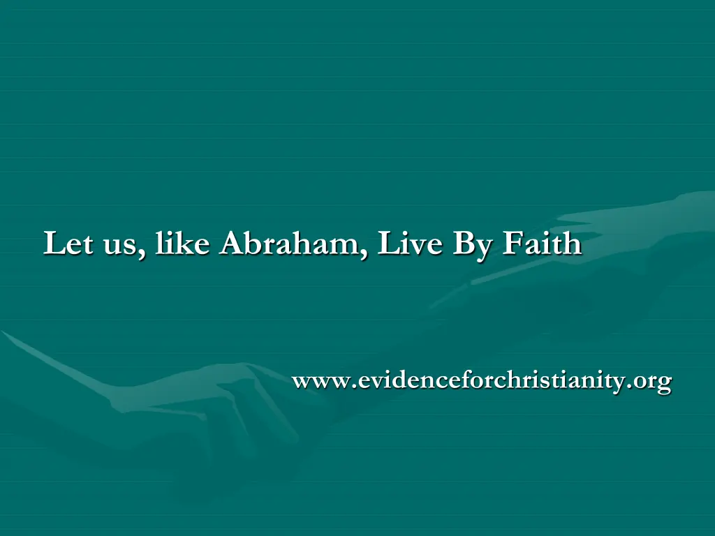 let us like abraham live by faith