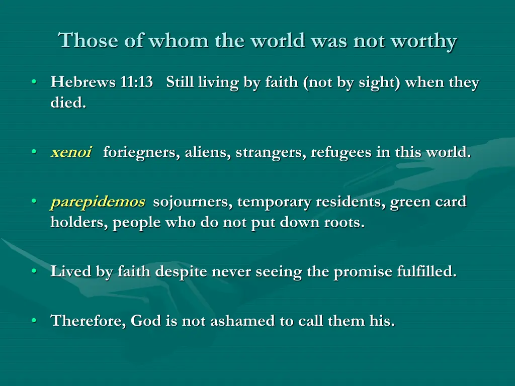those of whom the world was not worthy