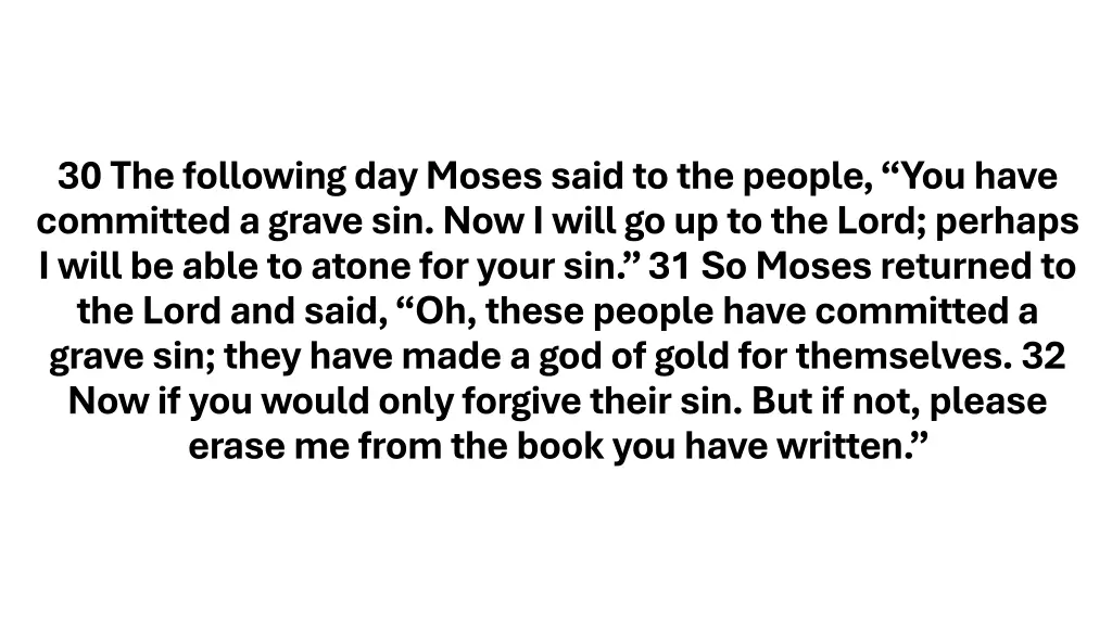 30 the following day moses said to the people