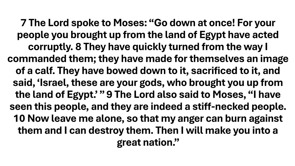 7 the lord spoke to moses go down at once