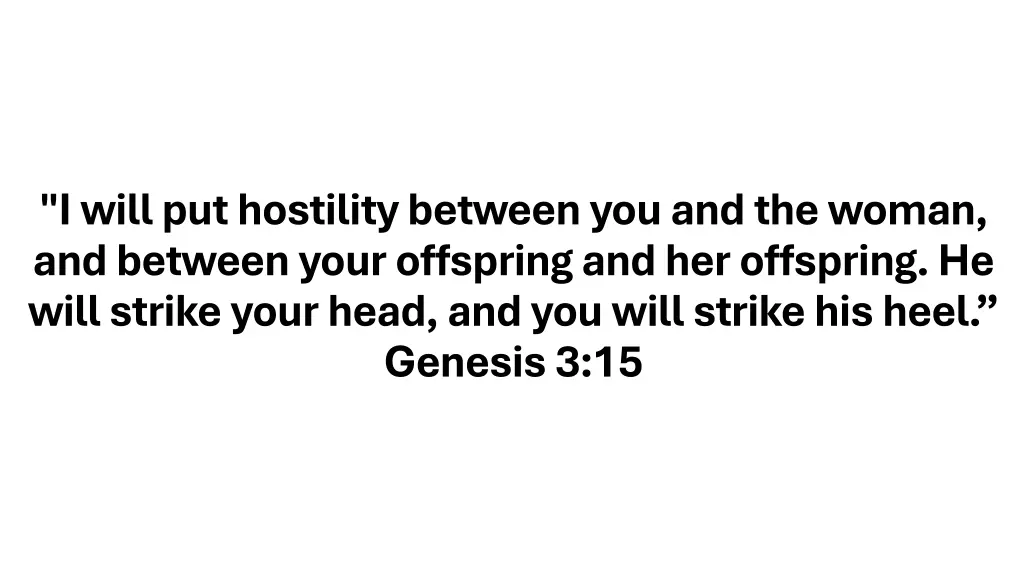 i will put hostility between you and the woman