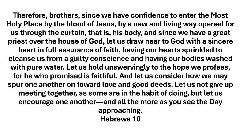 therefore brothers since we have confidence