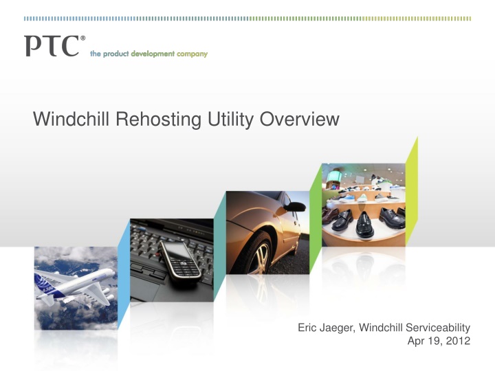 windchill rehosting utility overview