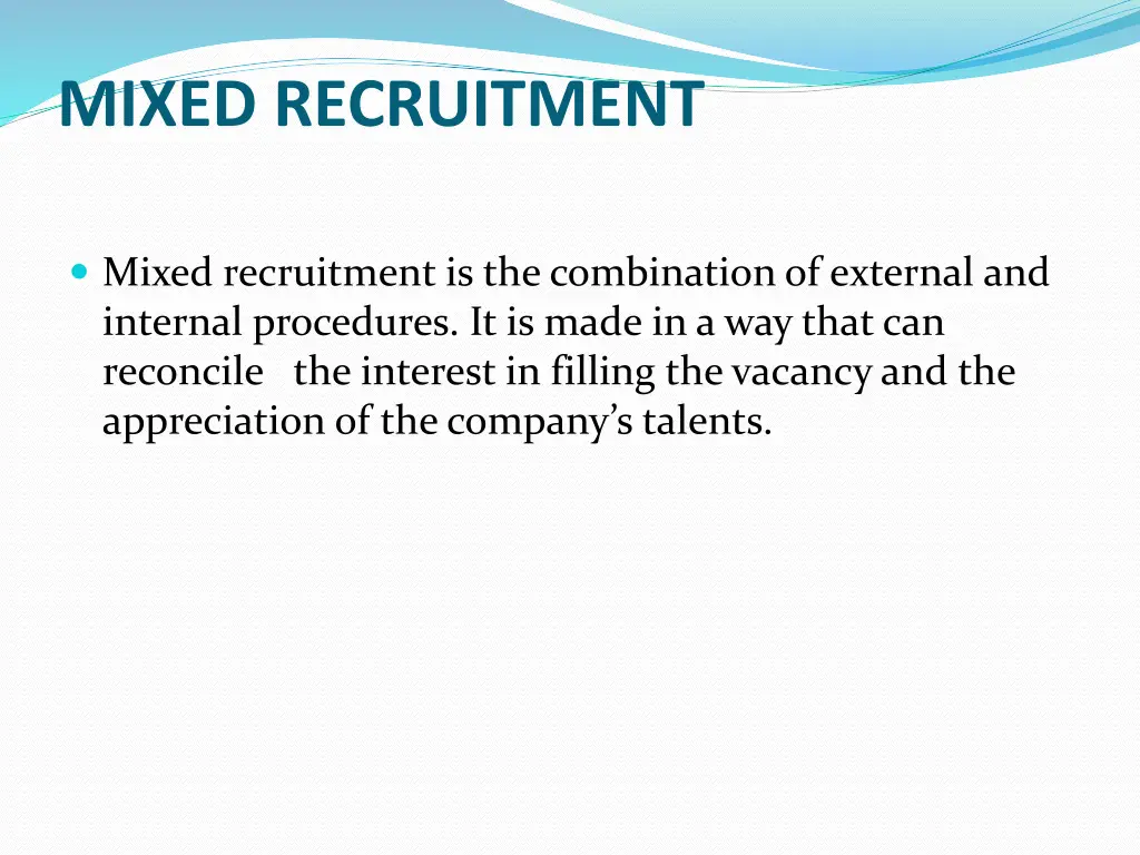 mixed recruitment