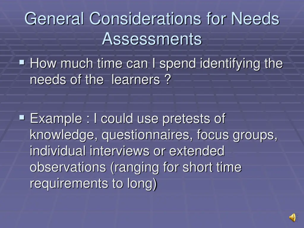 general considerations for needs assessments