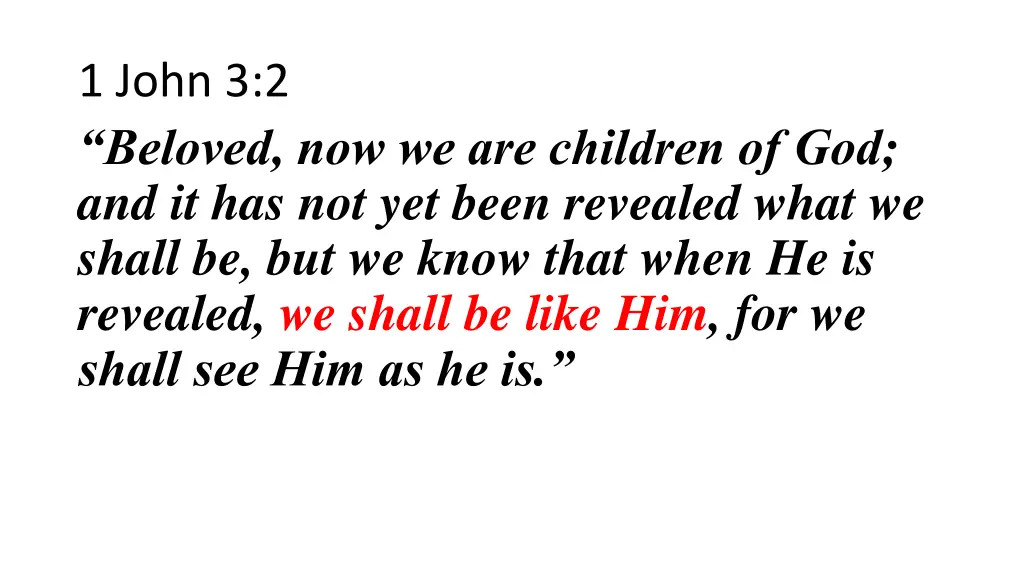 1 john 3 2 beloved now we are children 1