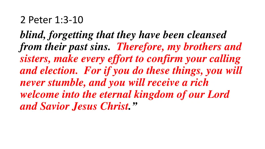 2 peter 1 3 10 blind forgetting that they have 1