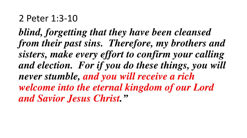 2 peter 1 3 10 blind forgetting that they have 4