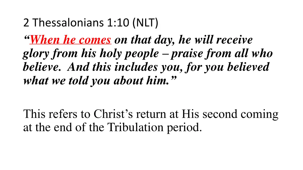 2 thessalonians 1 10 nlt when he comes on that 1