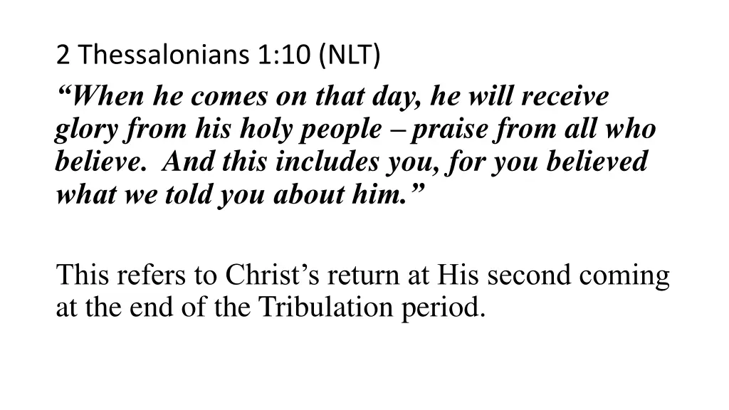 2 thessalonians 1 10 nlt when he comes on that 2